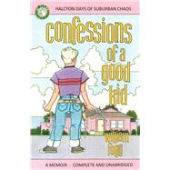 Confessions of a Good Kid