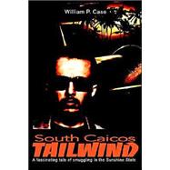 South Caicos Tailwind : A Fascinating Tale of Smuggling in the Sunshine State