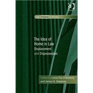 The Idea of Home in Law: Displacement and Dispossession