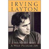 A Wild Peculiar Joy The Selected Poems