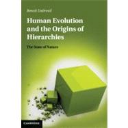 Human Evolution and the Origins of Hierarchies: The State of Nature