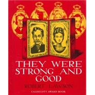 They Were Strong and Good