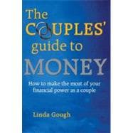 Couples' Guide to Money How to Make the Most of Your Financial Power as a Couple