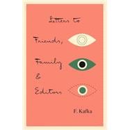 Letters to Friends, Family, and Editors
