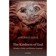 The Kindness of God Metaphor, Gender, and Religious Language