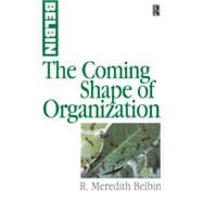 The Coming Shape of Organization