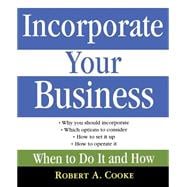 Incorporate Your Business When To Do It And How