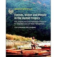 Forests, Water and People in the Humid Tropics: Past, Present and Future Hydrological Research for I