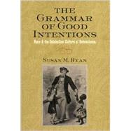The Grammar of Good Intentions