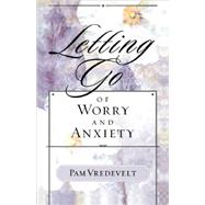 Letting Go of Worry and Anxiety