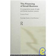 The Financing of Small Business: A Comparative Study of Male and Female Small Business Owners
