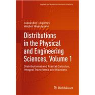 Distributions in the Physical and Engineering Sciences