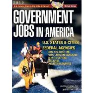 Government Jobs in America : Jobs in U.S. States and Cities and U.S. Federal Agencies with Job Titles, Salaries & Pension Estimates - Why You Want One