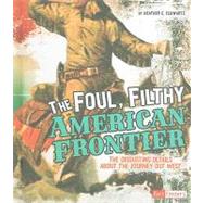 The Foul Filthy American Frontier