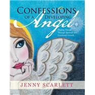 Confessions of a Developing Angel