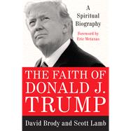 The Faith of Donald J Trump
