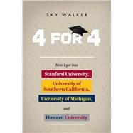 4 for 4 How I got into Stanford University, University of Southern California, University of Michiga