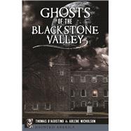 Ghosts of the Blackstone Valley