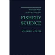 Introduction to the Practice of Fishery Science