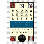 A Book of Legal Lists The Best and Worst in American Law, with 150 Court and Judge Trivia Questions