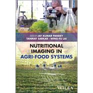 Nutritional Imaging in Agri-Food Systems