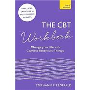 The CBT Workbook Use CBT to Change Your Life