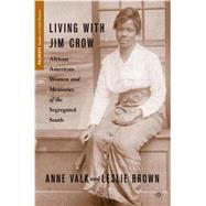 Living with Jim Crow African American Women and Memories of the Segregated South