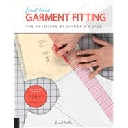 First Time Garment Fitting The Absolute Beginner's Guide - Learn by Doing * Step-by-Step Basics + 8