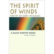 The Spirit of Winds Poetry of Gods Messages: A Daily Poetry Book