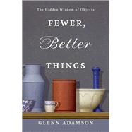 Fewer Better Things
