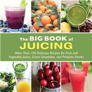 The Big Book of Juicing