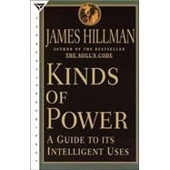 Kinds of Power A Guide to its Intelligent Uses