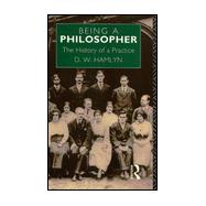 Being a Philosopher: The History of a Practice