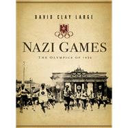 Nazi Games The Olympics of 1936