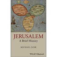 Jerusalem A Brief History