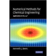Numerical Methods for Chemical Engineering: Applications in MATLAB