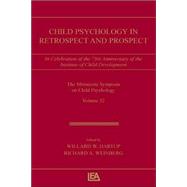 Child Psychology in Retrospect and Prospect: in Celebration of the 75th Anniversary of the institute