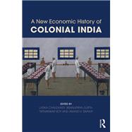 A New Economic History of Colonial India