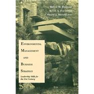 Environmental Management and Business Strategy Leadership Skills for the 21st Century