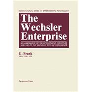 The Wechsler Enterprise: An Assessment of the Development, Structure, and Use of the Wechsler Tests
