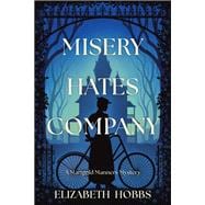 Misery Hates Company A Novel