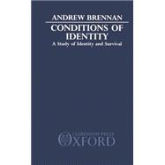 Conditions of Identity A Study in Identity and Survival