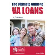 The Ultimate Guide to VA Loans, 2nd Edition
