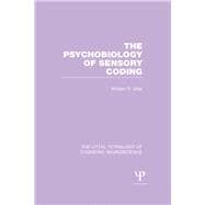 The Psychobiology of Sensory Coding