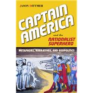 Captain America and the Nationalist Superhero