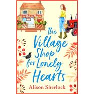 The Village Shop for Lonely Hearts