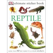 Ultimate Sticker Book: Reptile More Than 60 Reusable Full-Color Stickers