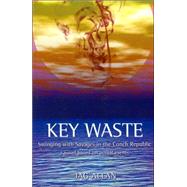 Key Waste : Swinging with Savages in the Conch Republic