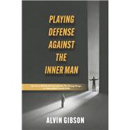 Playing Defense Against the Inner Man My Future Will Not Be Controlled By the Wrong Things, I'm Taki