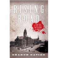 Rising Road A True Tale of Love, Race, and Religion in America